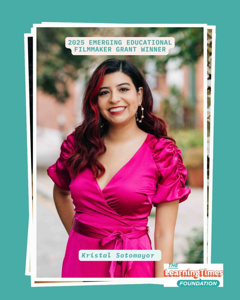 Portrait photograph of Kristal Sotomayor wearing a vibrant magenta wrap dress with puffed sleeves and a tie waist, standing outdoors against a softly blurred background. Kristal has long wavy dark hair with red highlights, wears dangling earrings, and smiles warmly at the camera. The image is set on a teal background with white frame borders. Text at the top reads '2025 EMERGING EDUCATIONAL FILMMAKER GRANT WINNER' in teal, with 'Kristal Sotomayor' labeled at the bottom. The Learning Times Foundation logo appears in the bottom right corner.